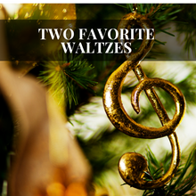 Load image into Gallery viewer, Two Favorite Waltzes