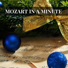 Load image into Gallery viewer, Mozart in a Minute