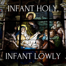 Load image into Gallery viewer, Infant Holy, Infant Lowly