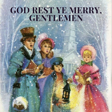 Load image into Gallery viewer, God Rest Ye Merry, Gentlemen