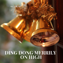Load image into Gallery viewer, Ding Dong Merrily on High