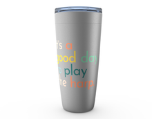 Load image into Gallery viewer, It's a Good Day to Play the Harp Travel Mug
