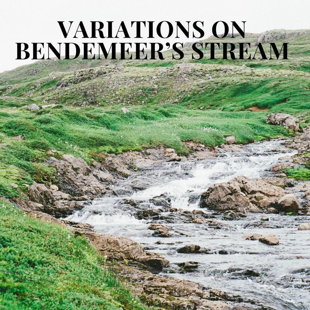 Variations on Bendemeer’s Stream