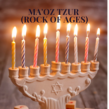 Load image into Gallery viewer, Ma&#39;oz Tzur (Rock of Ages)
