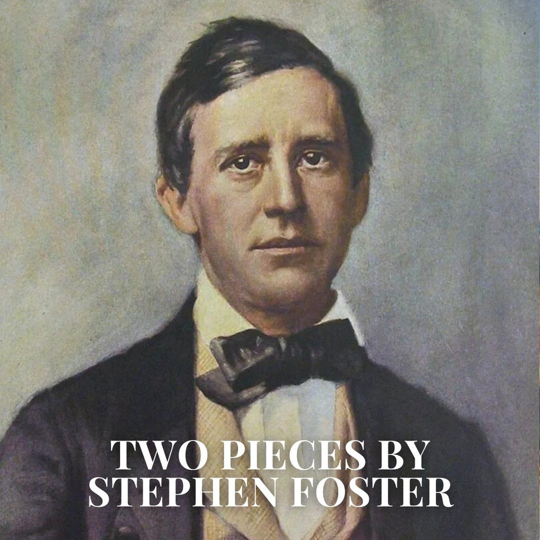 Two Pieces by Stephen Foster