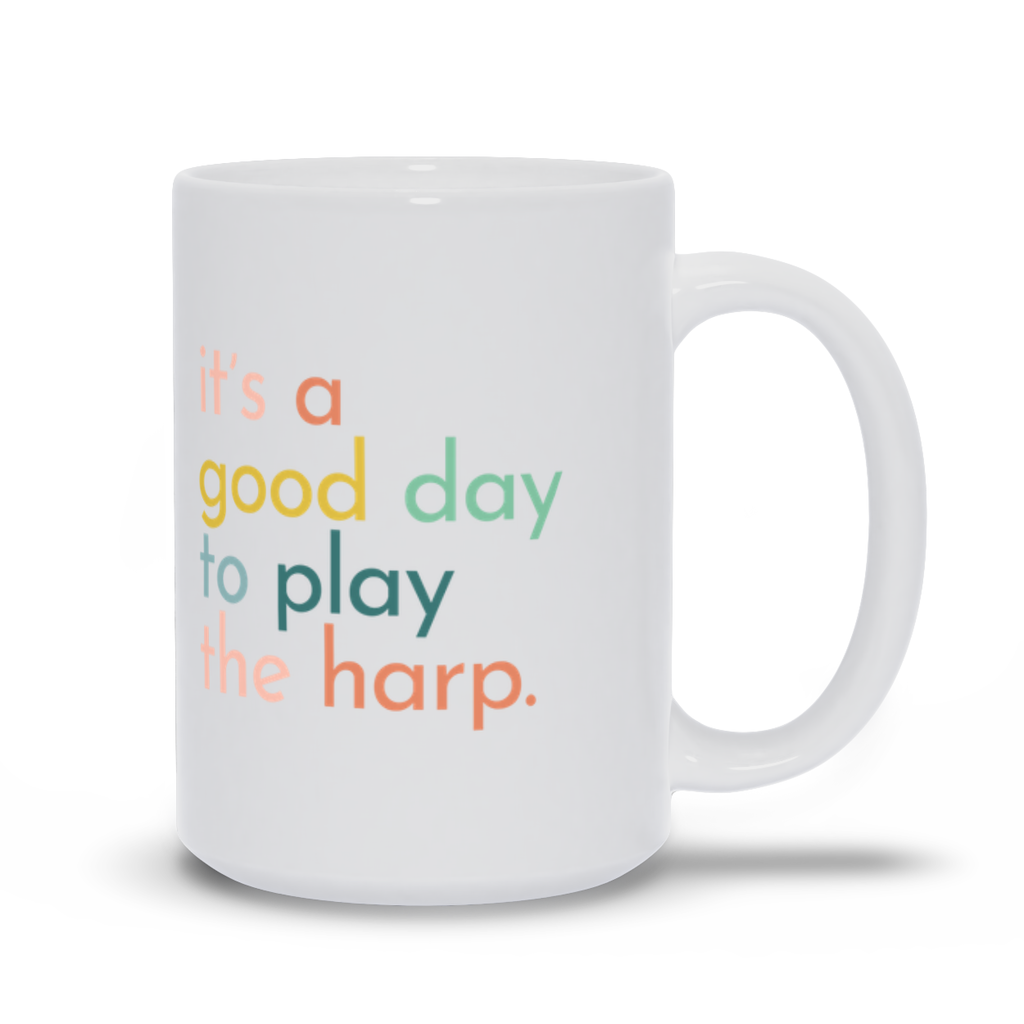 It's a Good Day to Play the Harp Mug
